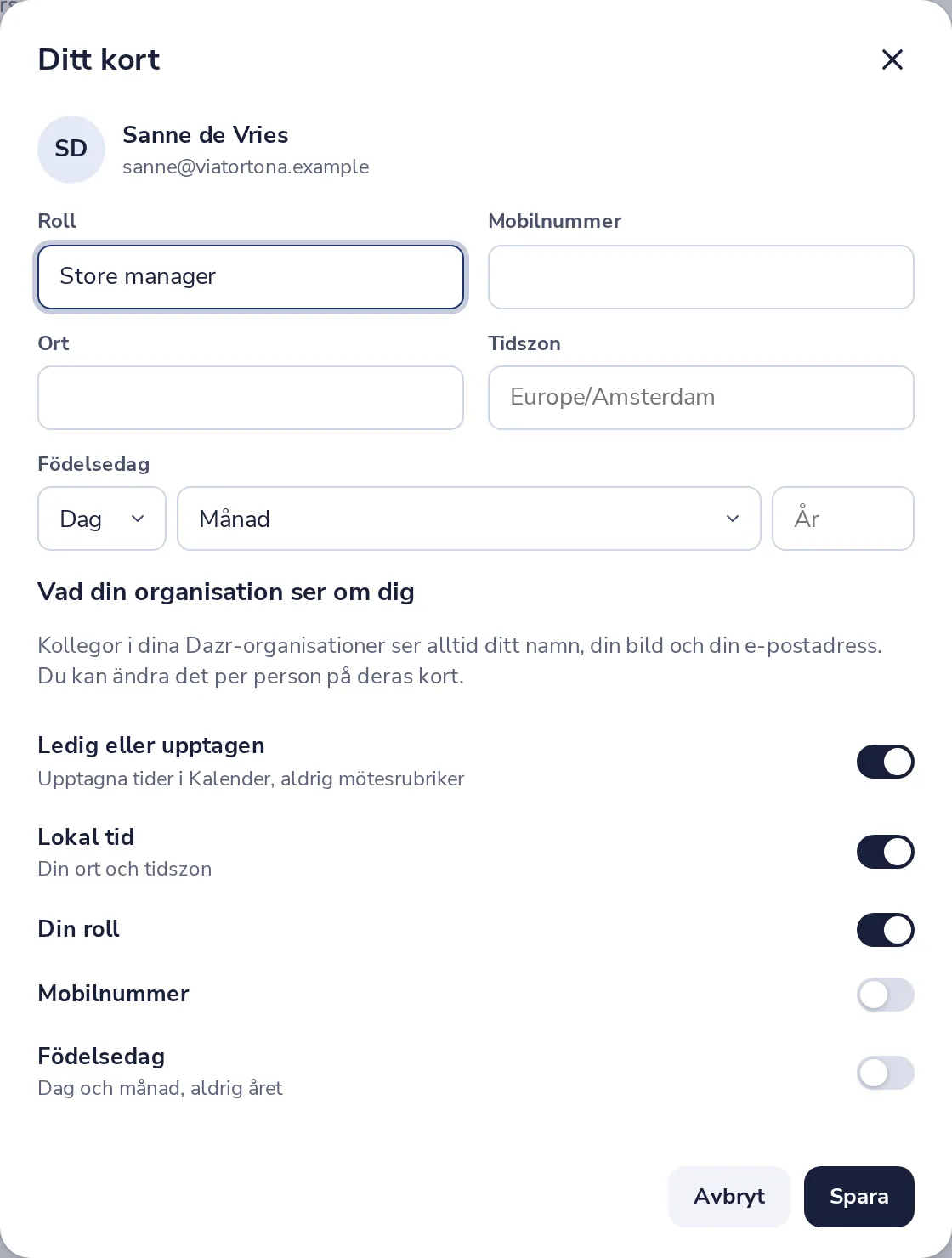 Välj vad din organisation ser