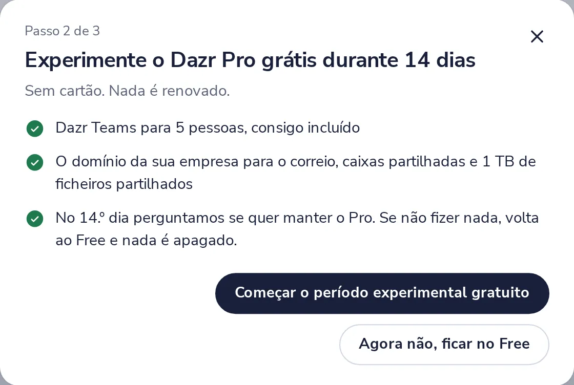 Comece o teste grátis, ou agora não
